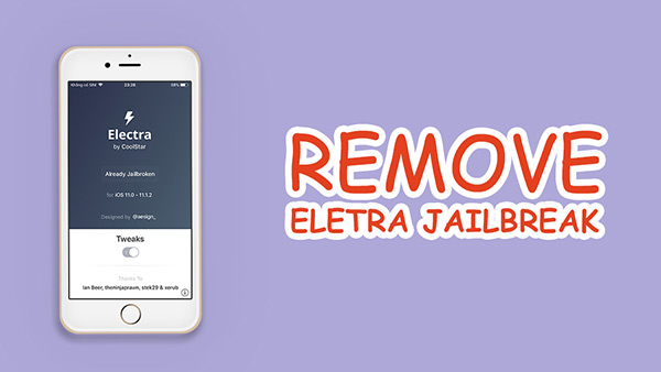 iOS11越狱移除工具ElectraRemover下载:如何