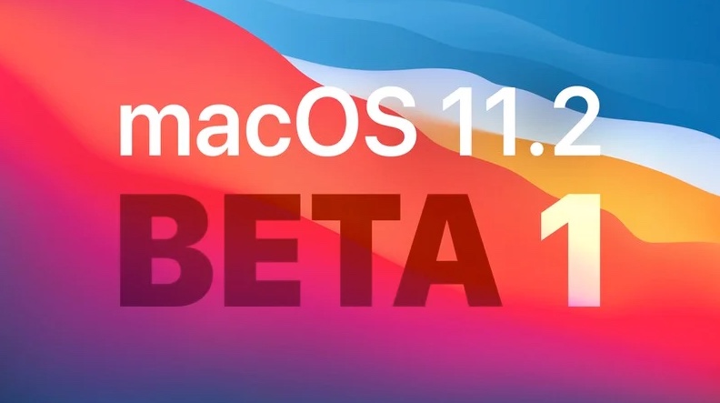macOS Big Sur 11.2 首个测试版发布！