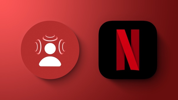  iOS 版 Netflix 开始支持苹果 AirPods 等设备的空间音频