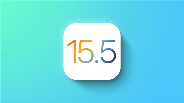 苹果发布iOS 15.5准正式版更新 坐等升级