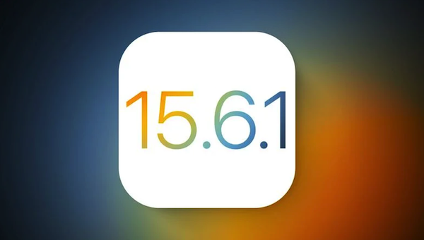 最后的更新？苹果发布iOS 15.6.1正式版 解决2大问题