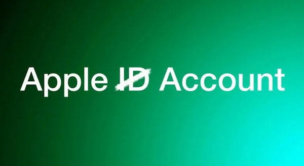 消息称 Apple ID 今年或将更名和升级为 Apple Account